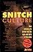 Snitch Culture: How Citizens are Turned into the Eyes and Ears of the State