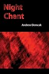 Night Chant by Andrew Demcak