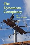 The Dynameos Conspiracy by Dave Folsom