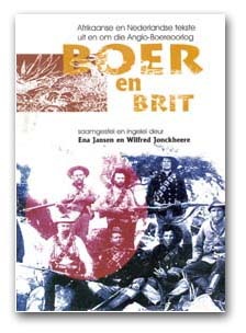 Boer en Brit: Afrikaanse en Nederlandse tekste uit en om die Anglo-Boereoorlog