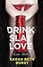 Drink, Slay, Love