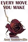 Every Move You Make by Ann Somerville