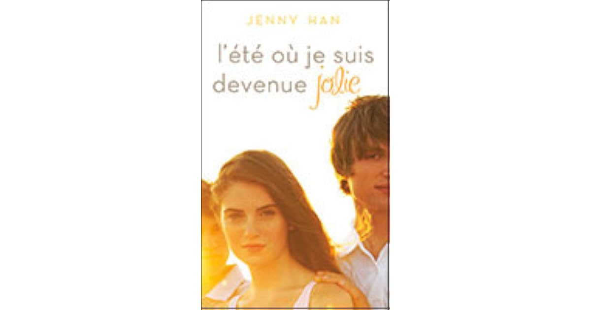 L'été Ou Je Suis Devenu Jolie Livre L'été où je suis devenue jolie by Jenny Han