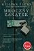 Mroczny zakątek by Gillian Flynn