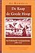 De Kaap de Goede Hoop: Een Nederlandse vestigingskolonie, 1680-1730 (Dutch Edition)