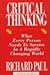 Critical Thinking: What Every Person Needs to Survive in a Rapidly Changing World