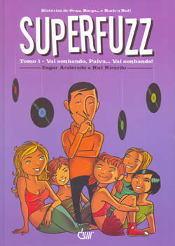 Superfuzz: Vai Sonhando, Paiva... Vai Sonhando! (Hardcover)