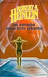 Um Estranho Numa Terra Estranha by Robert A. Heinlein