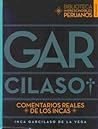 Comentarios reales de los incas by Inca Garcilaso de la Vega
