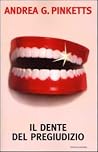 Il dente del pregiudizio Il dente del pregiudizio