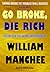 Go Broke, Die Rich: Turning Around the Troubled Small Business