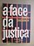 A Face da Justiça