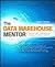 The Data Warehouse Mentor: ...