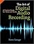 The Art of Digital Audio Re...