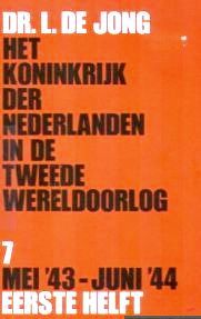 Het koninkrijk der Nederlanden in de Tweede wereldoorlog: 7 mei '43 - juni '44 1e helft (Hardcover)