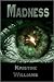 Madness