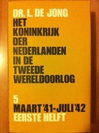 Het koninkrijk der Nederlanden in de Tweede wereldoorlog: 5 - maart '41 - juli '42. eerste helft (Hardcover)