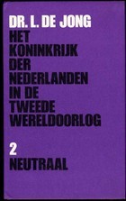Het koninkrijk der Nederlanden in de Tweede wereldoorlog: 2 neutraal (Hardcover)