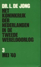 Het koninkrijk der Nederlanden in de Tweede wereldoorlog: 3 - mei '40 (Hardcover)