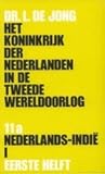 Het koninkrijk der Nederlanden in de Tweede wereldoorlog: 11a Nederlands-Indië I 1e helft