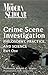 Crime Scene Investigation Part One: Philosophy Practice and Science