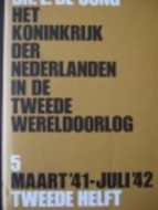 Het koninkrijk der Nederlanden in de Tweede wereldoorlog: 5 maart '41 - juli '42 2e helft (Hardcover)