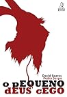 O Pequeno Deus Cego by David Soares