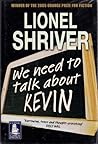 We Need to Talk About Kevin by Lionel Shriver We Need to Talk About Kevin by Lionel Shriver