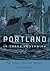 Portland in Three Centuries...