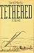 Tethered