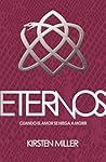 Eternos by Kirsten Miller Eternos by Kirsten Miller
