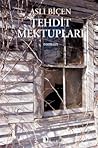 Tehdit Mektupları by Aslı Biçen