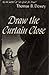 Draw the Curtain Close (Mac...