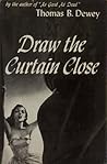 Draw the Curtain ...