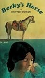 Becky's Horse by Winifred Madison