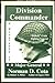 Division Commander: A Biogr...