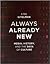 Always Already New: Media, History, and the Data of Culture