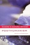 Posthumanism (Readers in Cultural Criticism, 11)