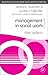 Management in Social Work (Practical Social Work Series, 36)