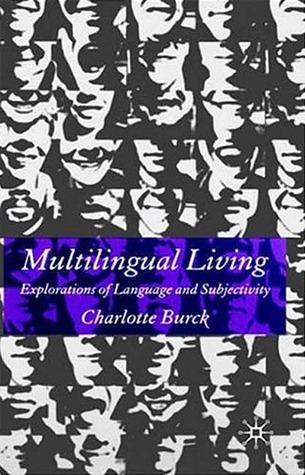 Multilingual Living: Explorations of Language and Subjectivity (Hardcover)