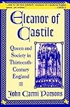 Eleanor of Castile: Queen and Society in Thirteenth-Century England Eleanor of Castile: Queen and Society in Thirteenth-Century England