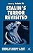 Stalin’s Terror Revisited (Studies in Russian and East European History and Society)