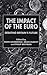 The Impact of the Euro: Debating Britain's Future