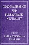 Democratization and Bureaucratic Neutrality