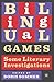 Bilingual Games: Some Liter...