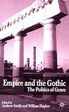 Empire and the Gothic: The Politics of Genre