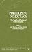 Politicising Democracy: The...