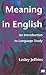 Meaning in English: An Introduction to Language Study