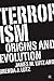 Terrorism: Origins and Evol...