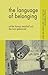 The Language of Belonging (Language and Globalization)